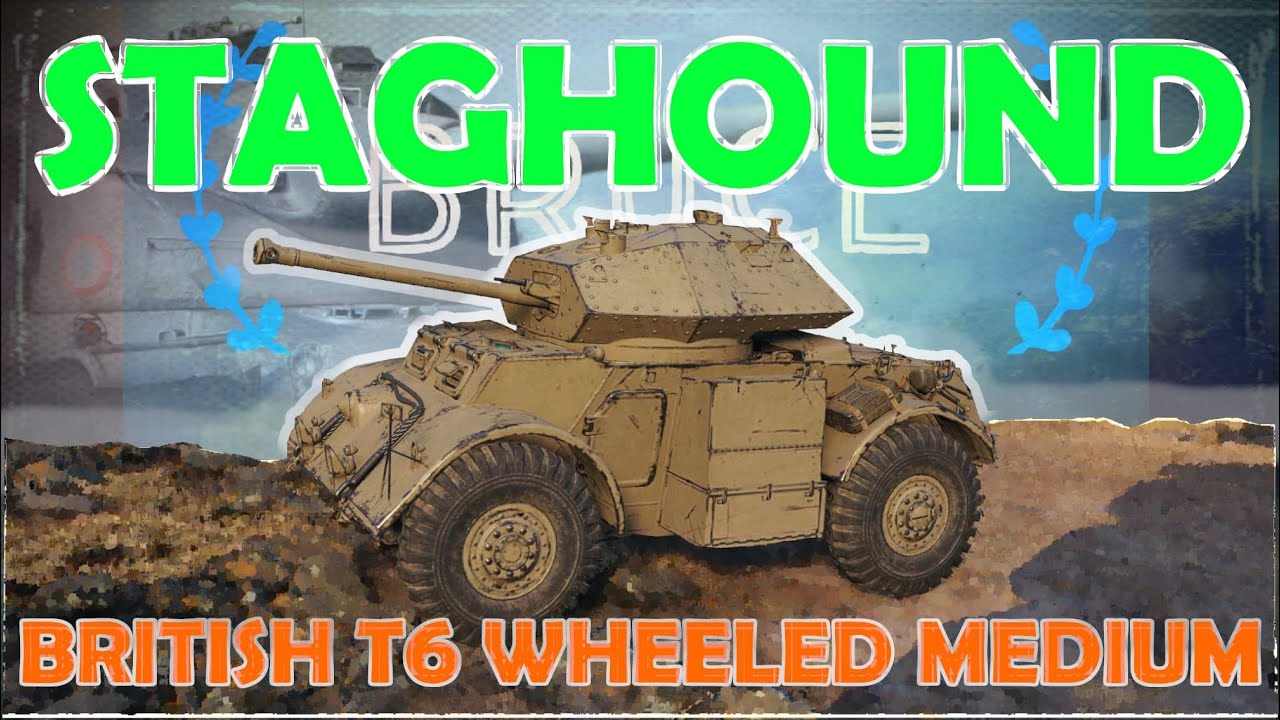 Staghound | British wheeled tier 6 medium | WoT with BRUCE