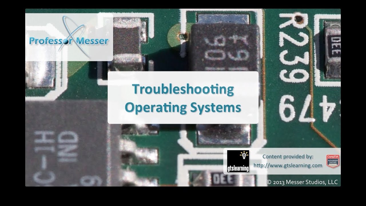 Troubleshooting Operating Systems - CompTIA A+ 220-802: 4.6