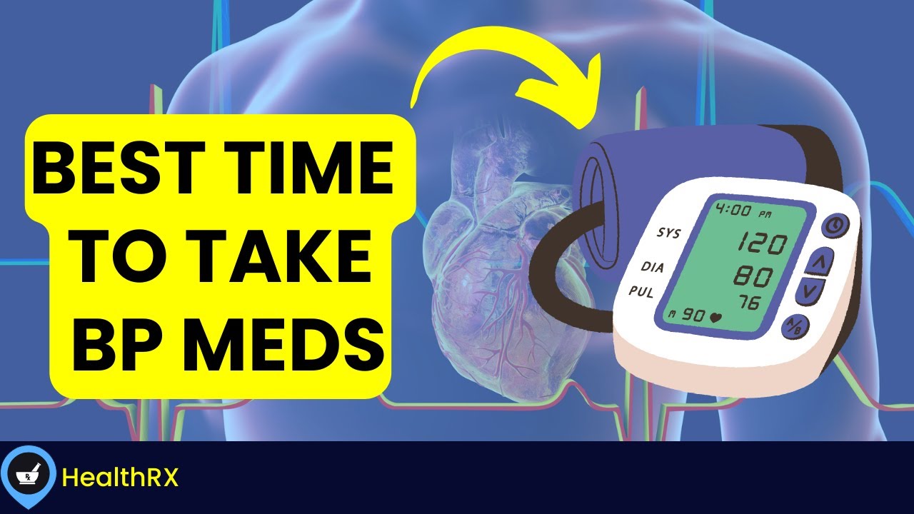 Best Time To Take Blood Pressure Medications