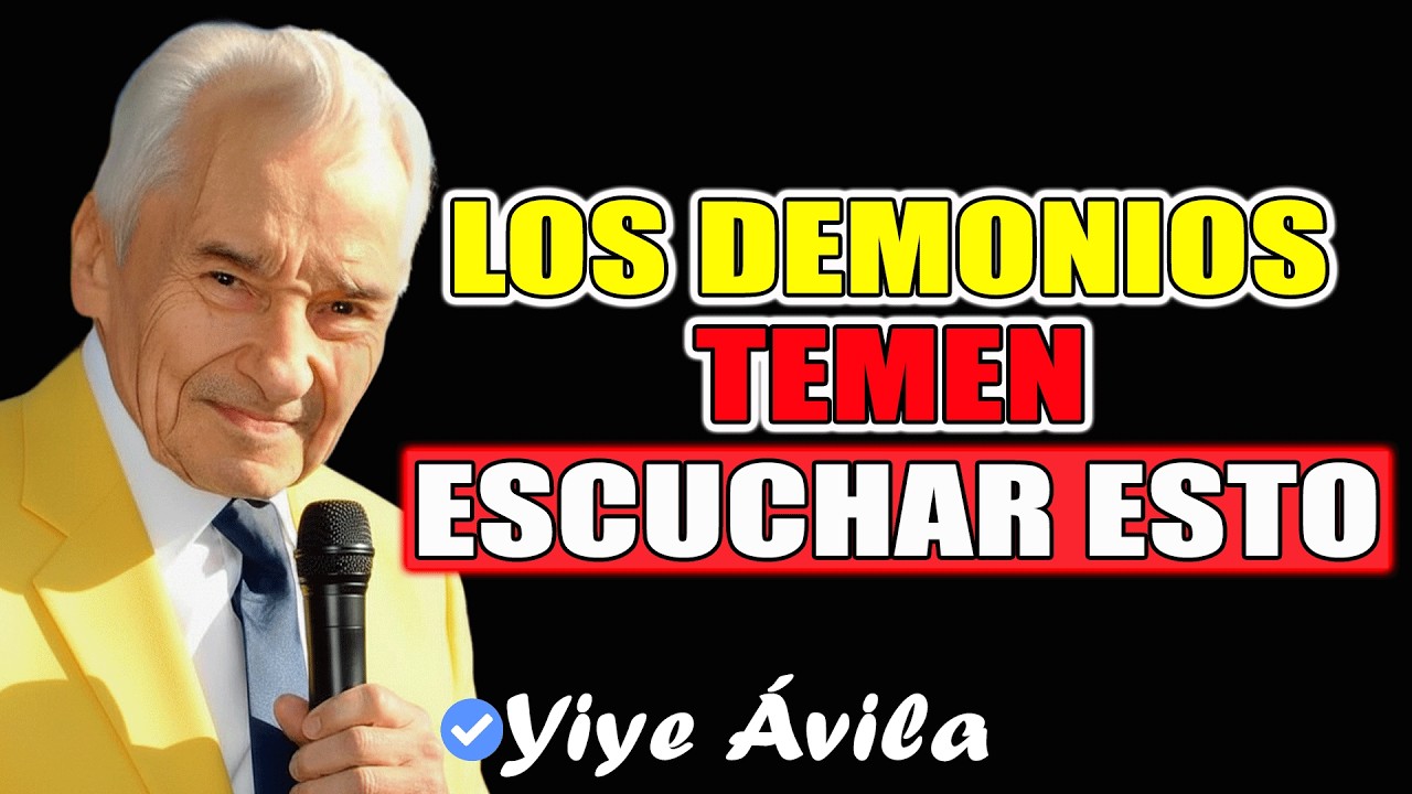 Paraliza A Satanás Y Sus Demonios Con Estas Palabras | Yiye Ávila 2026