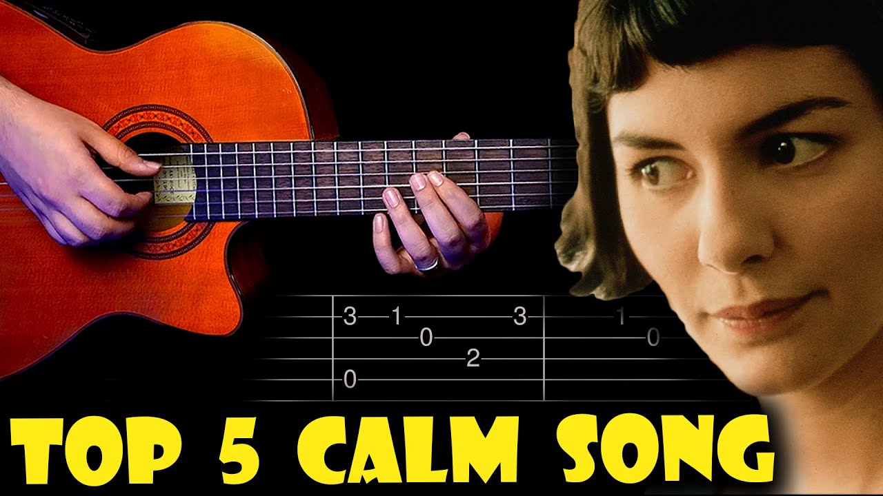 Top 5 Calm Guitar Songs with Tabs | Pluck Your Way to Peace 🌿🎶
