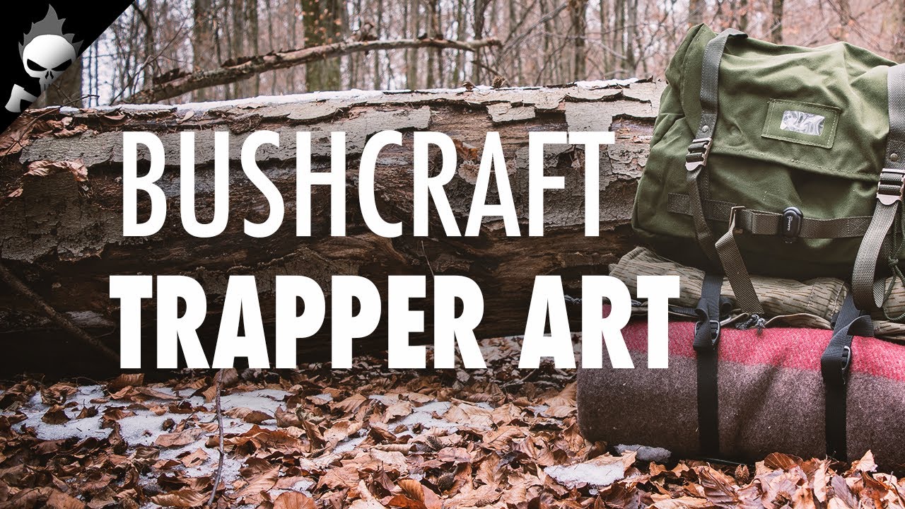 Bushcraft nach Trapper Art – einfache, robuste und natürliche Outdoor Ausrüstung!