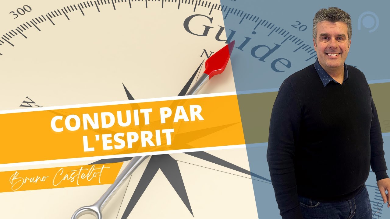 Conduit par l'Esprit | Bruno Castelot [Pr&eacute;dication Porte Ouverte Reims 22/01/2023]