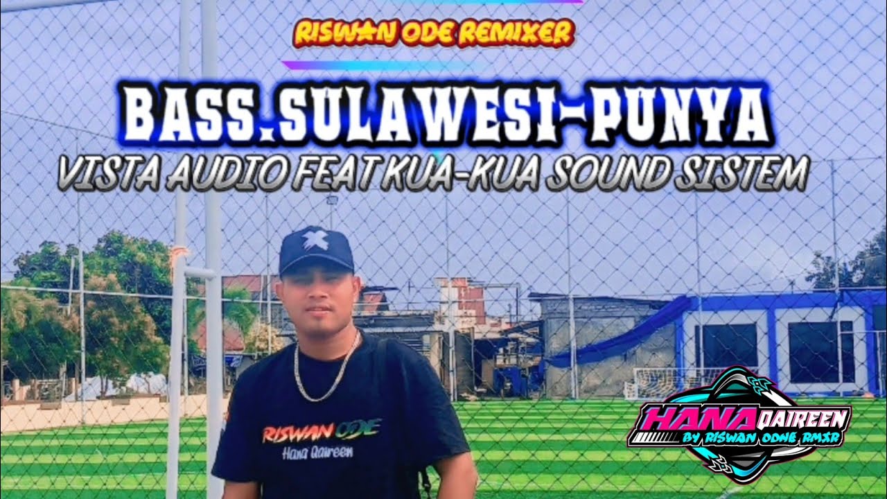 BASS.🛜 SULAWESI PUNYA📢RISWAN ODE REMIXER 