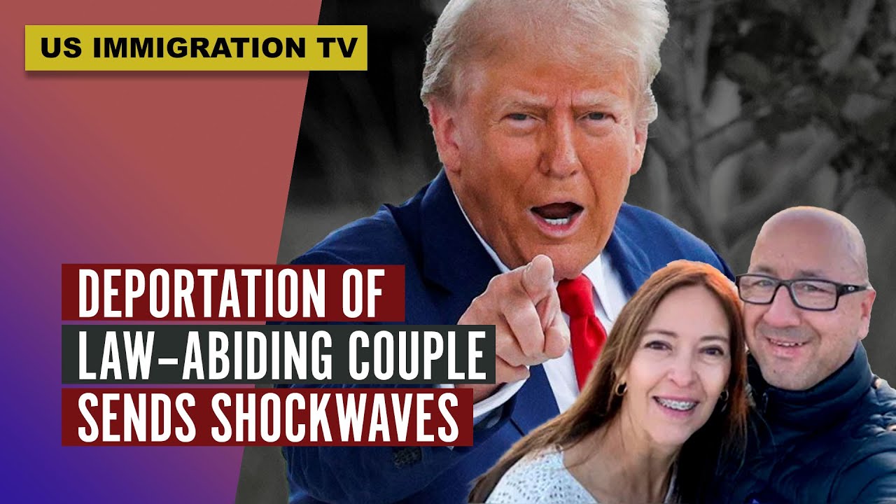DEPORTATION OF LAW-ABIDING COUPLE SENDS SHOCKWAVES!