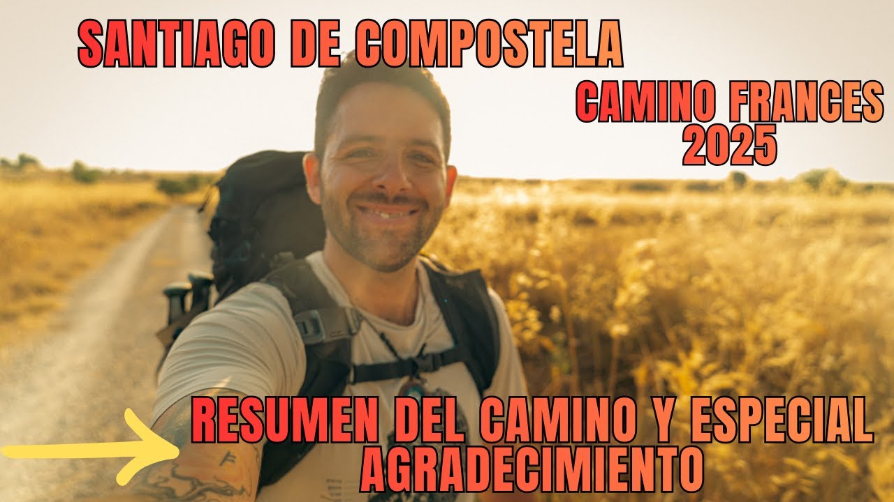 El Resumen del Camino de Santiago 2025 / Todo lo que NO mostré… y lo que cambió mi viaje