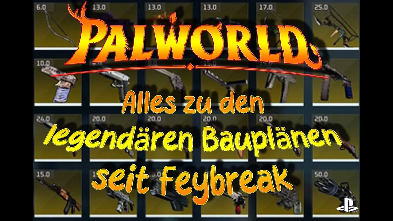 Das ultimative legendäre Bauplanguide ✨ Tipps und Tricks zu den Baupläne ✨ Palworld Feybreak ✨