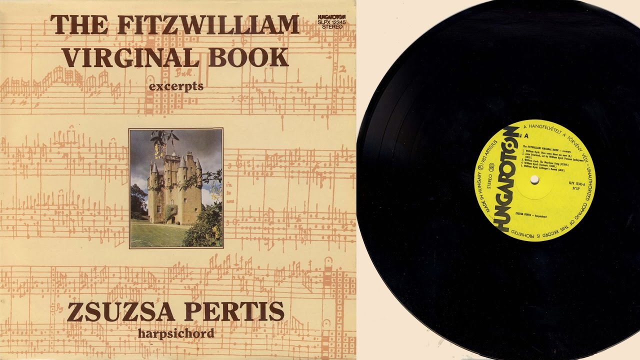 Zsuzsa Pertis (harpsichord) The Fitzwilliam Virginal Book, excerpts