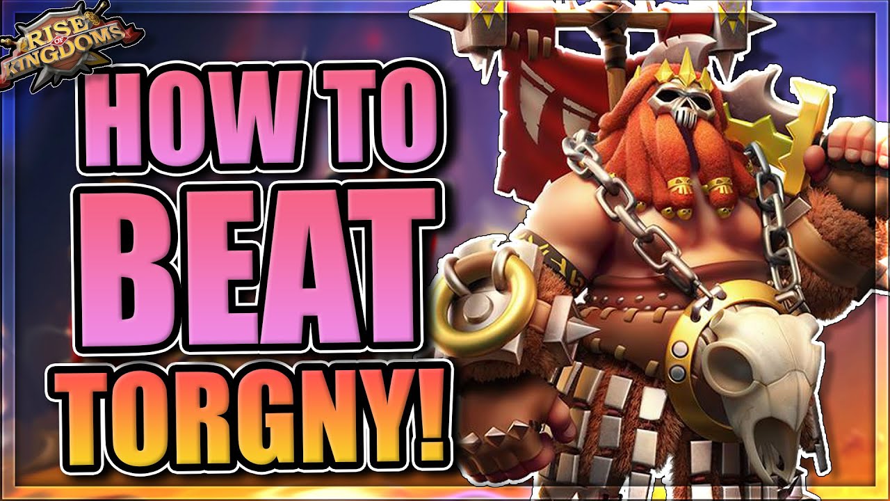 How to beat Torgny in Ceroli Crisis [Guide for Rise of Kingdoms]