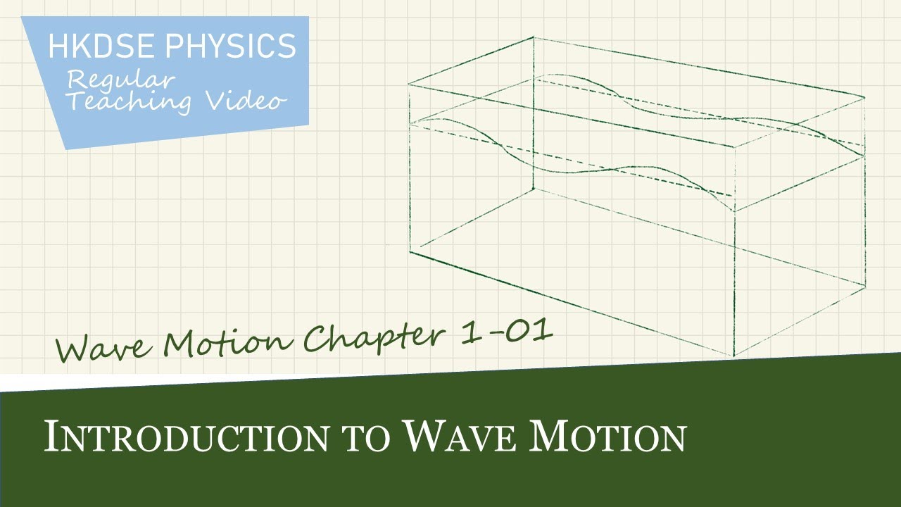 DSE Physics: Wave 1: Wave motion 01 Introduction to wave motion
