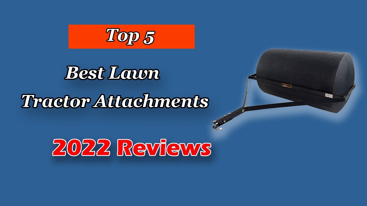 Top 5 Best Lawn Tractor Attachments | Best Lawn Mower Attachments in 2025