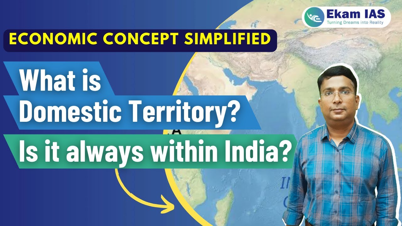 Domestic Territory or Economic Territory of India, Economic Concepts Simplified