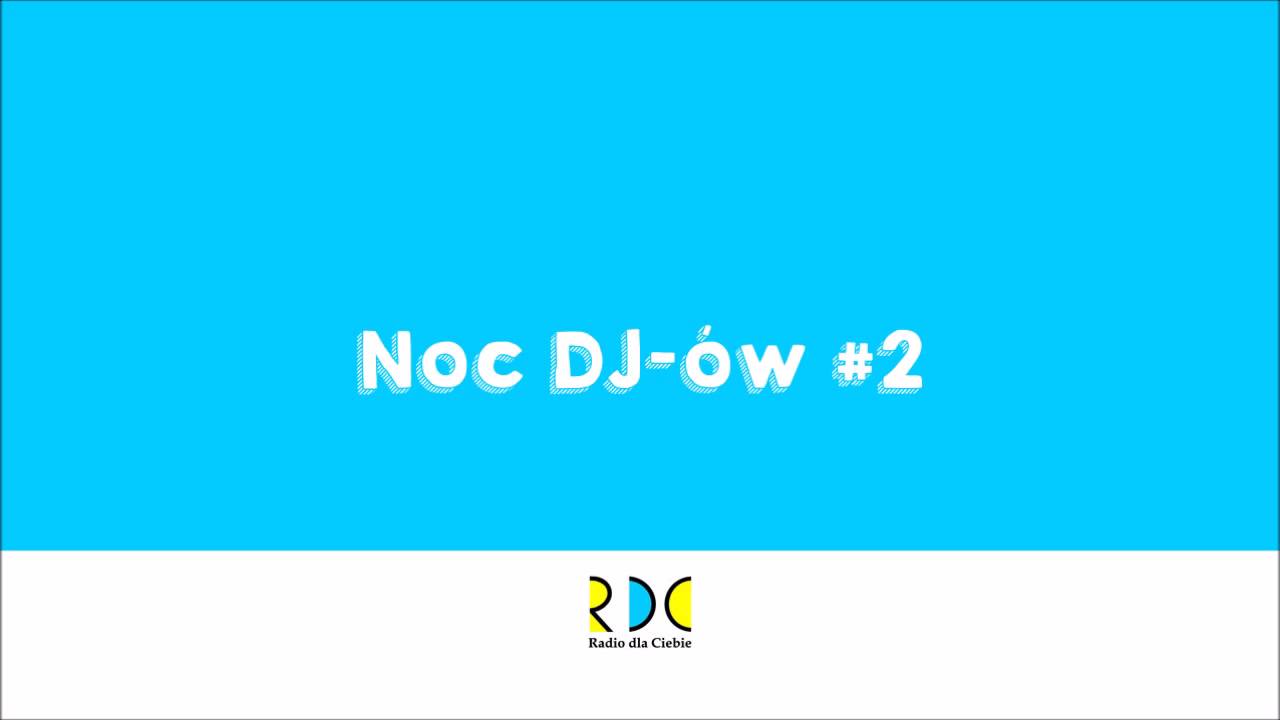 Radio Dla Ciebie (RDC) - Noc DJ-ów - archiwalne nagranie #1 (2004 r.)