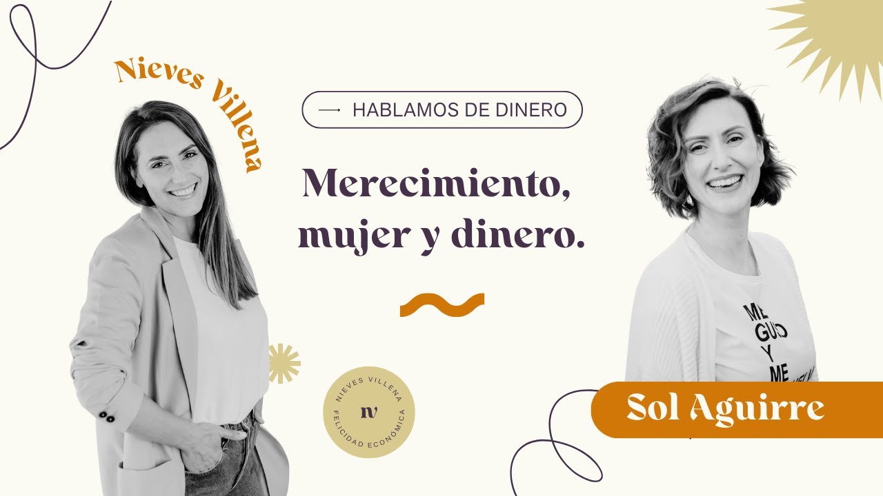 ✨Merecimiento, mujer y dinero con Sol Aguirre de @lasclavesdesol ✨