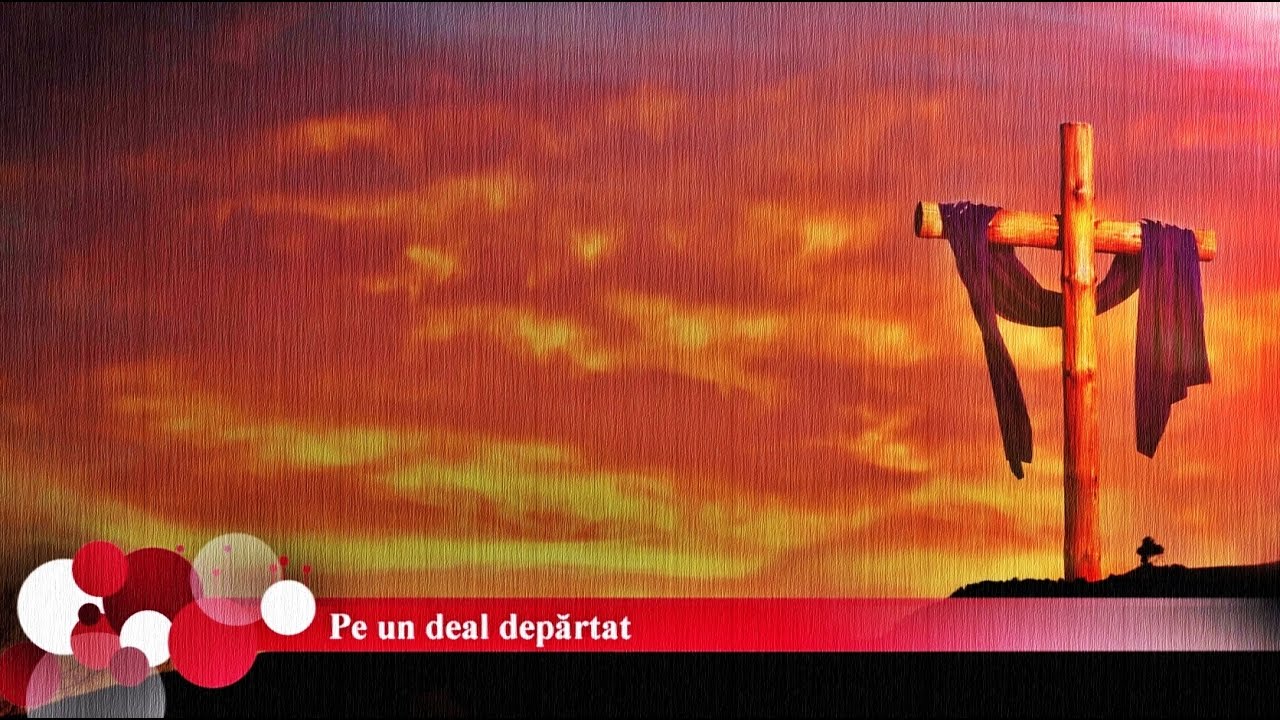 Pe un deal depărtat