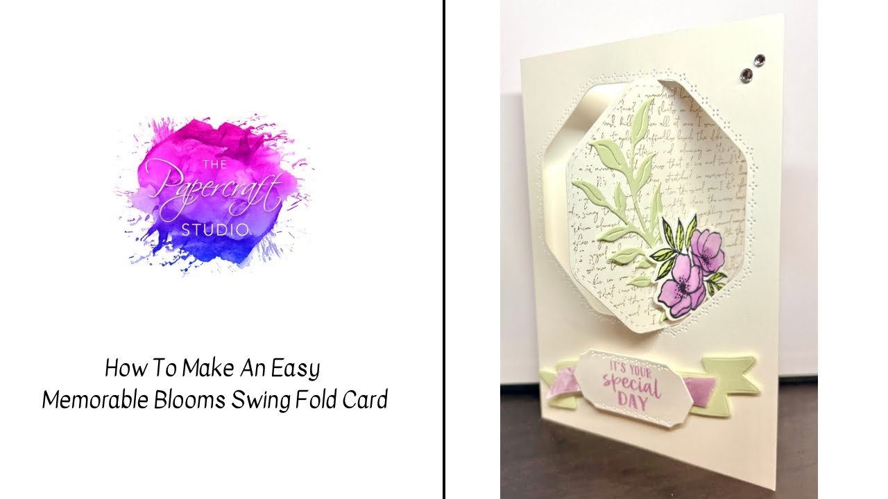 How To Make An Easy Memorable Blooms Swing Fold Card