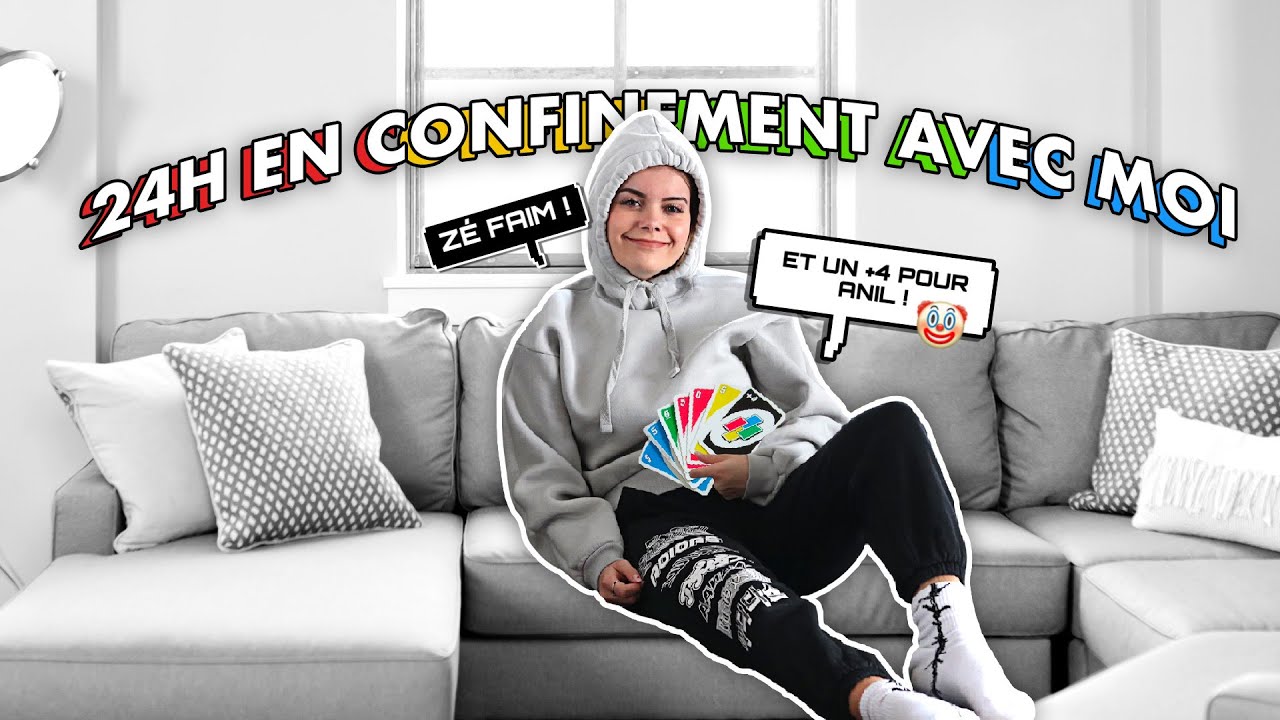 24H EN CONFINEMENT AVEC MOI !