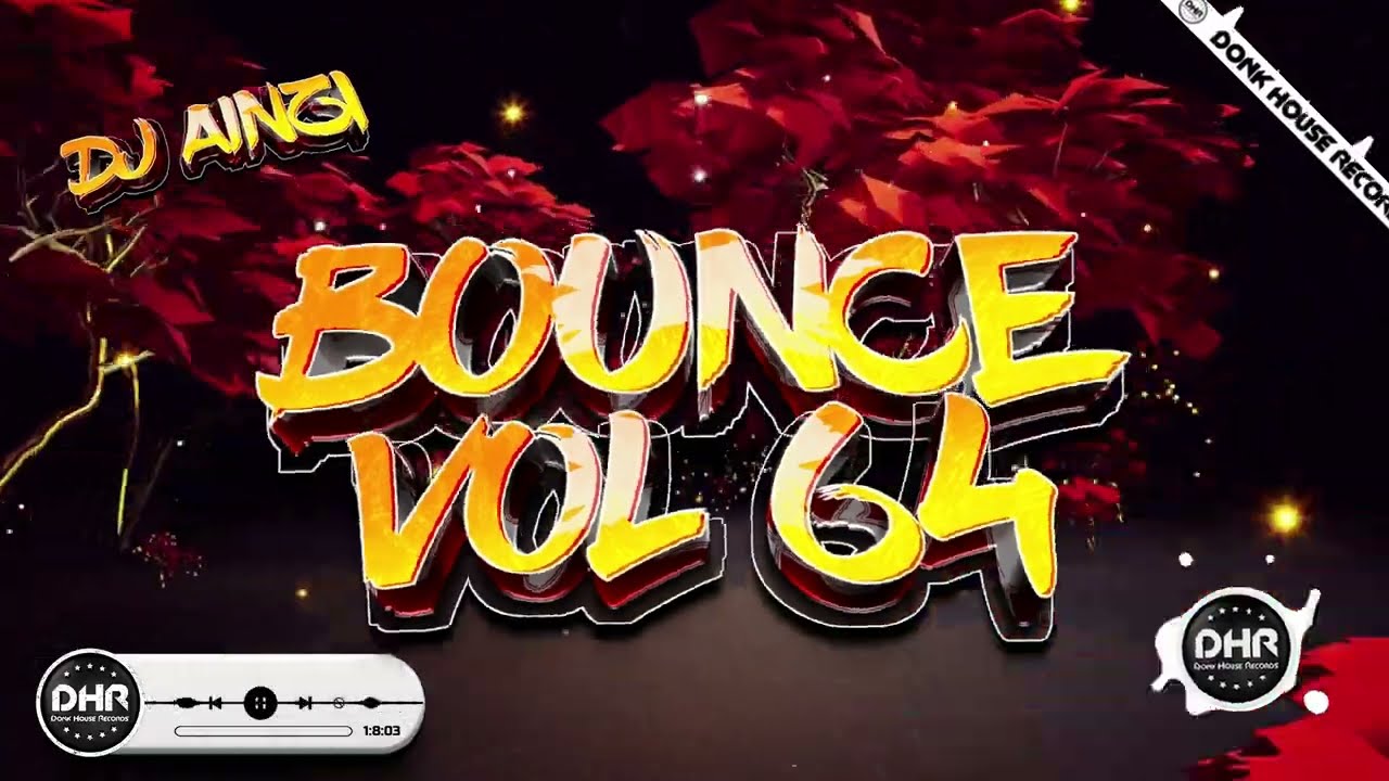 Dj Ainzi - Bounce Vol 64 - UK Bounce / Donk Mix - DHR