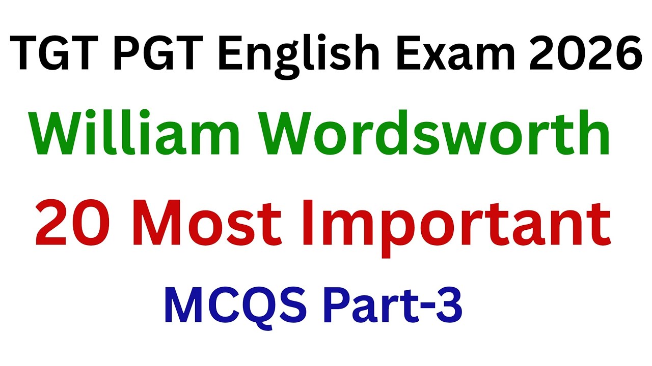 TGT PGT English Exam 2026|William Wordsworth|20 Most Important MCQS|Part -3