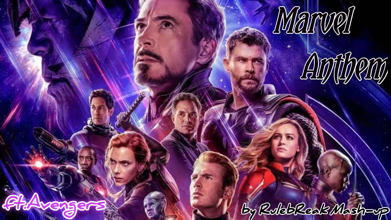 Marvel Anthem || Avengers Edited || RulebReak Mash-up || #Avenger
