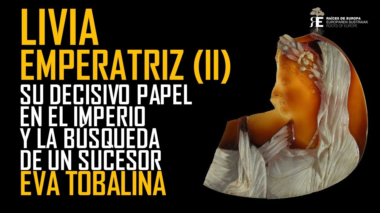 Livia Emperatriz (II). Su influencia en el Imperio y la búsqueda de un sucesor. EVA TOBALINA