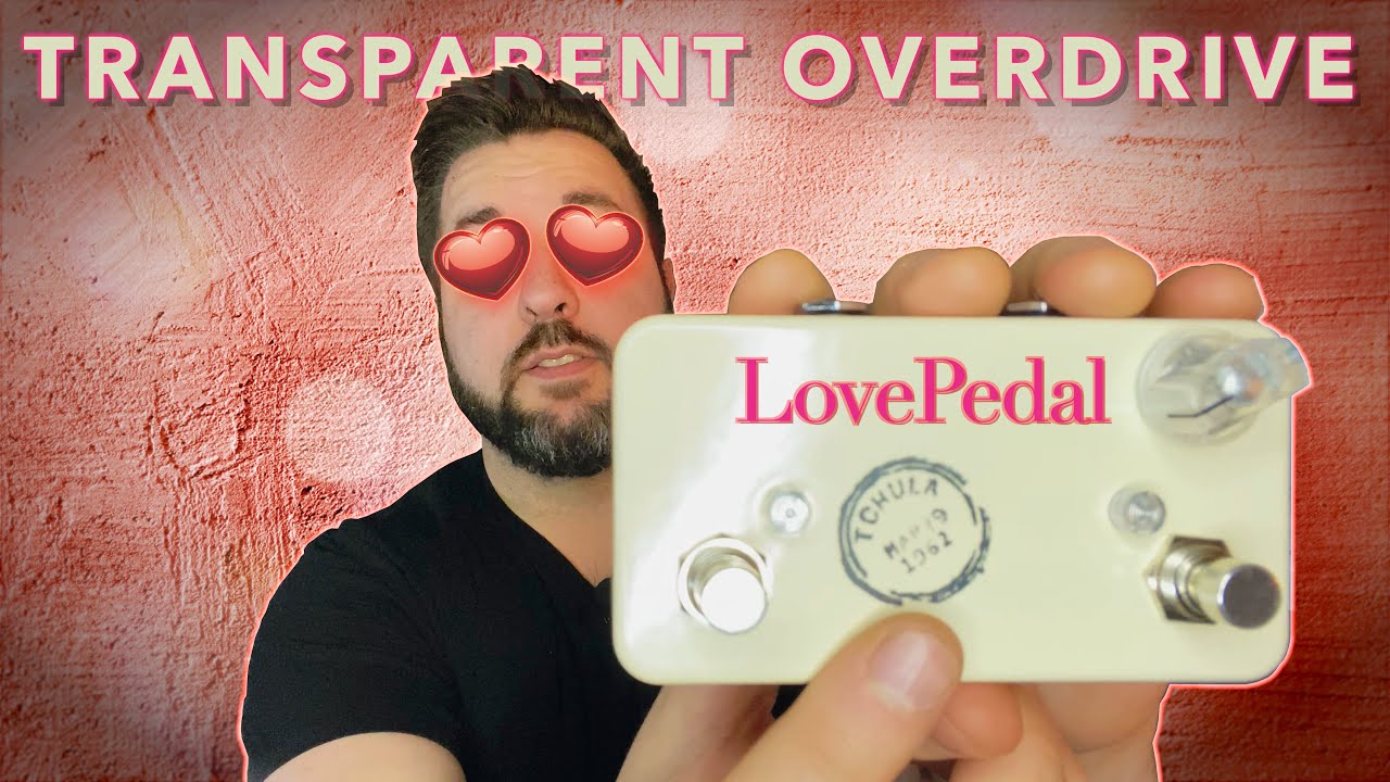 Lovepedal Tchula || The Best Transparent Overdrive This Side Of The Mississippi!!!