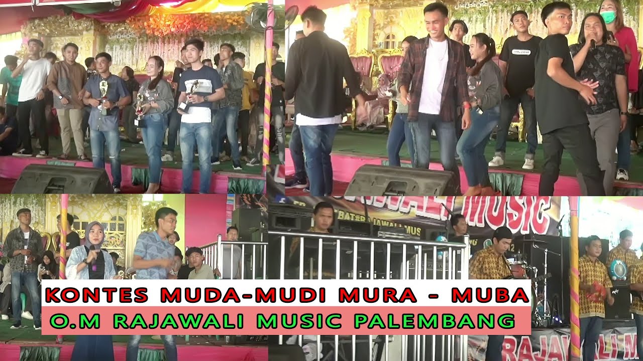 KONTES MUDA-MUDI (KMM) MURA-MUBA BERSAMA O.M RAJAWALI MUSIC PALEMBANG