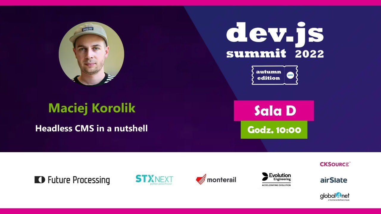 🎤 Headless CMS in a nutshell - Maciej Korolik