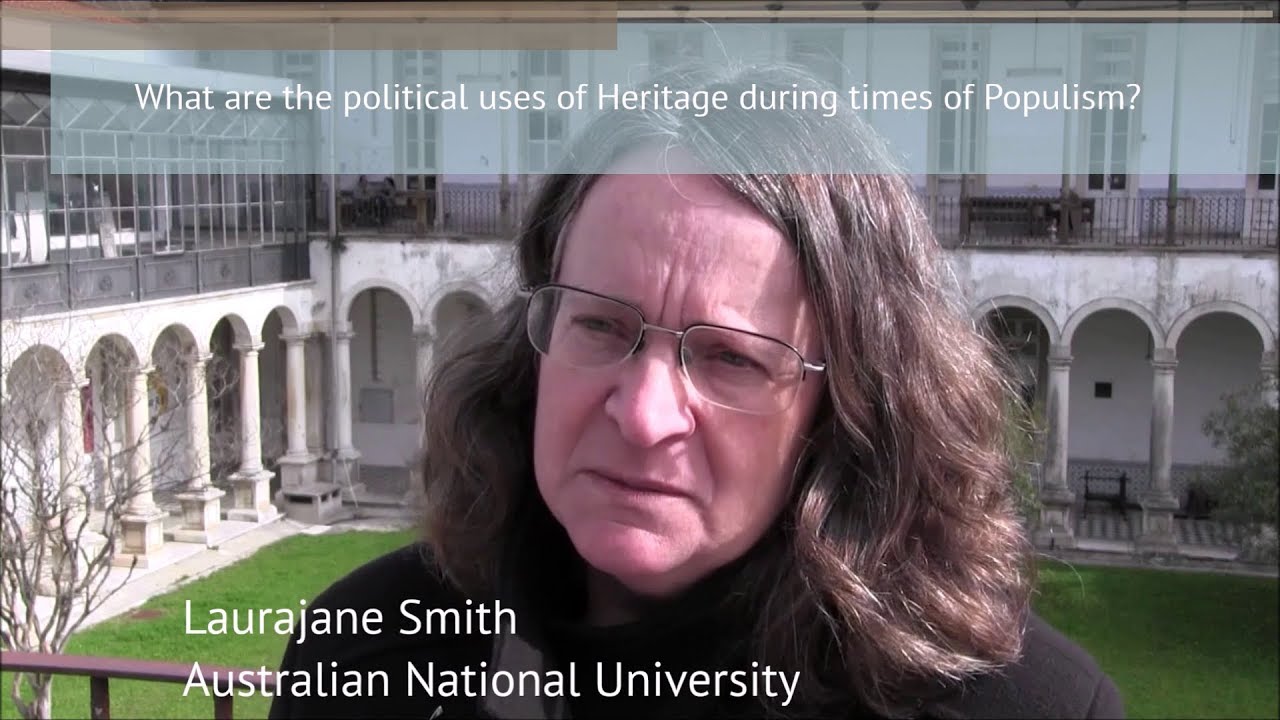 Political uses of Heritage during times of Populism - Laurajane Smith