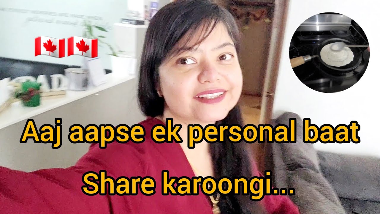 Aaj aapse ek personal baat share karoongi...@IndianmominCanadaNeha 