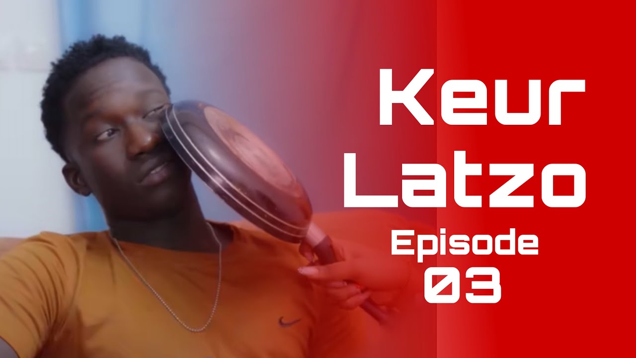 KEUR LATZO - SAISON 1 - EPISODE 03