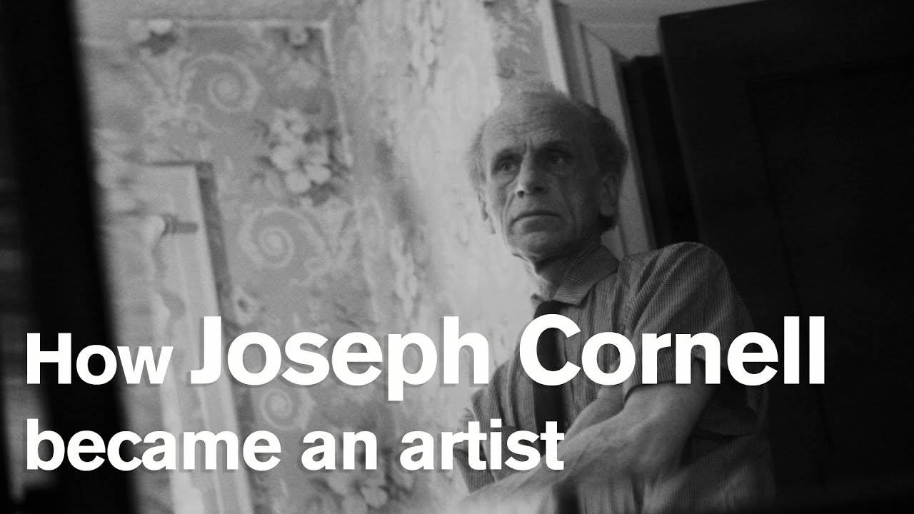 How Joseph Cornell became an artist