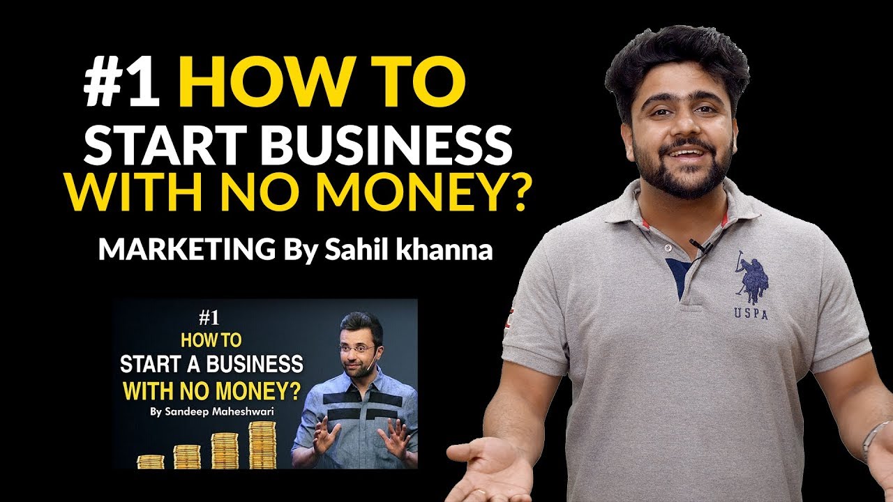 #1 How to Start a Business with No Money? Marketing By Sahil Khanna I Hindi #businessideas
