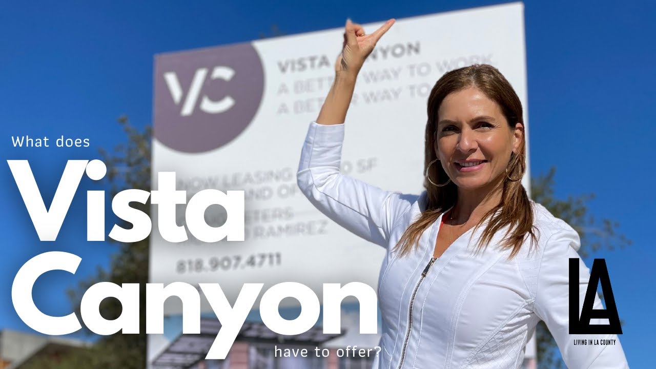 Living In La County - What Does Vista Canyon Have To Offer