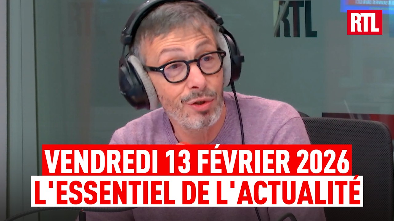 Vendredi 13 février 2026 : l'essentiel de l'actualité
