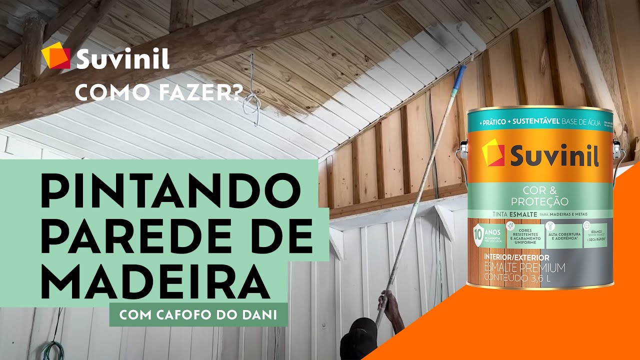 Como pintar parede de madeira usando o Esmalte Suvinil Cor & Prote&ccedil;&atilde;o Base &Aacute;gua com @CafofoDoDani