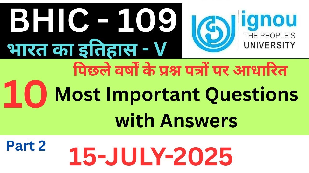 IGNOU BHIC 109 Important questions answers for June July 2025 | BHIC 109 one shot video for exam