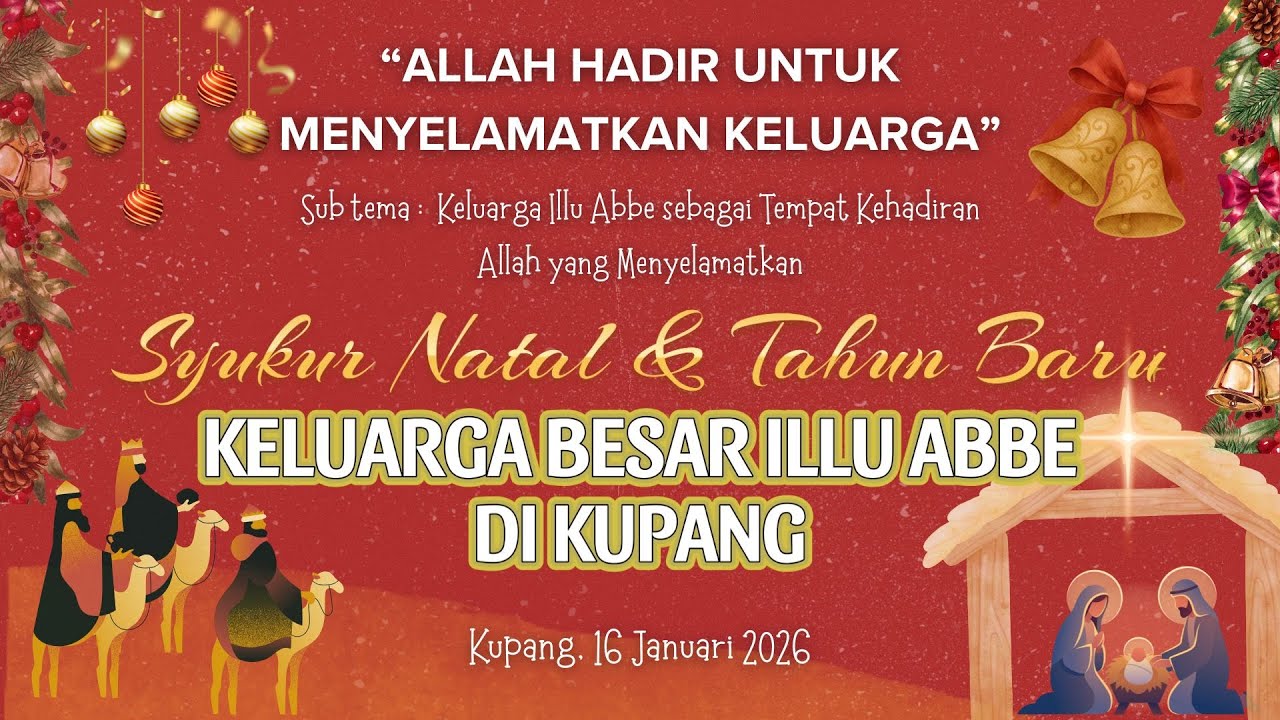 Ibadah Syukur Natal & Tahun Baru Keluarga Besar ILLU ABBE di Kupang | 16 Januari 2026