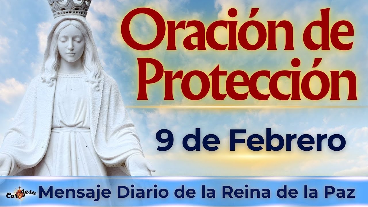 ❤️‍🔥CORAZA de PROTECCIÓN y CONSAGRACIÓN de las FAMILIAS | para BENDECIR el día | 9 de Febrero