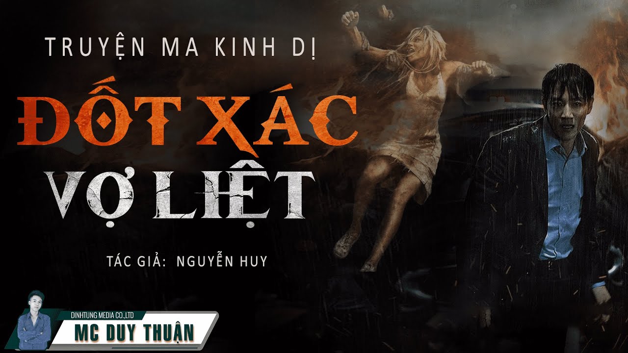 Truyện Ma - Đốt Xác Vợ Liệt  - Nỗi Đau Đàn Bà -  MC Duy Thuận Kể Truyện Ma Hay Nhất @NHAMA