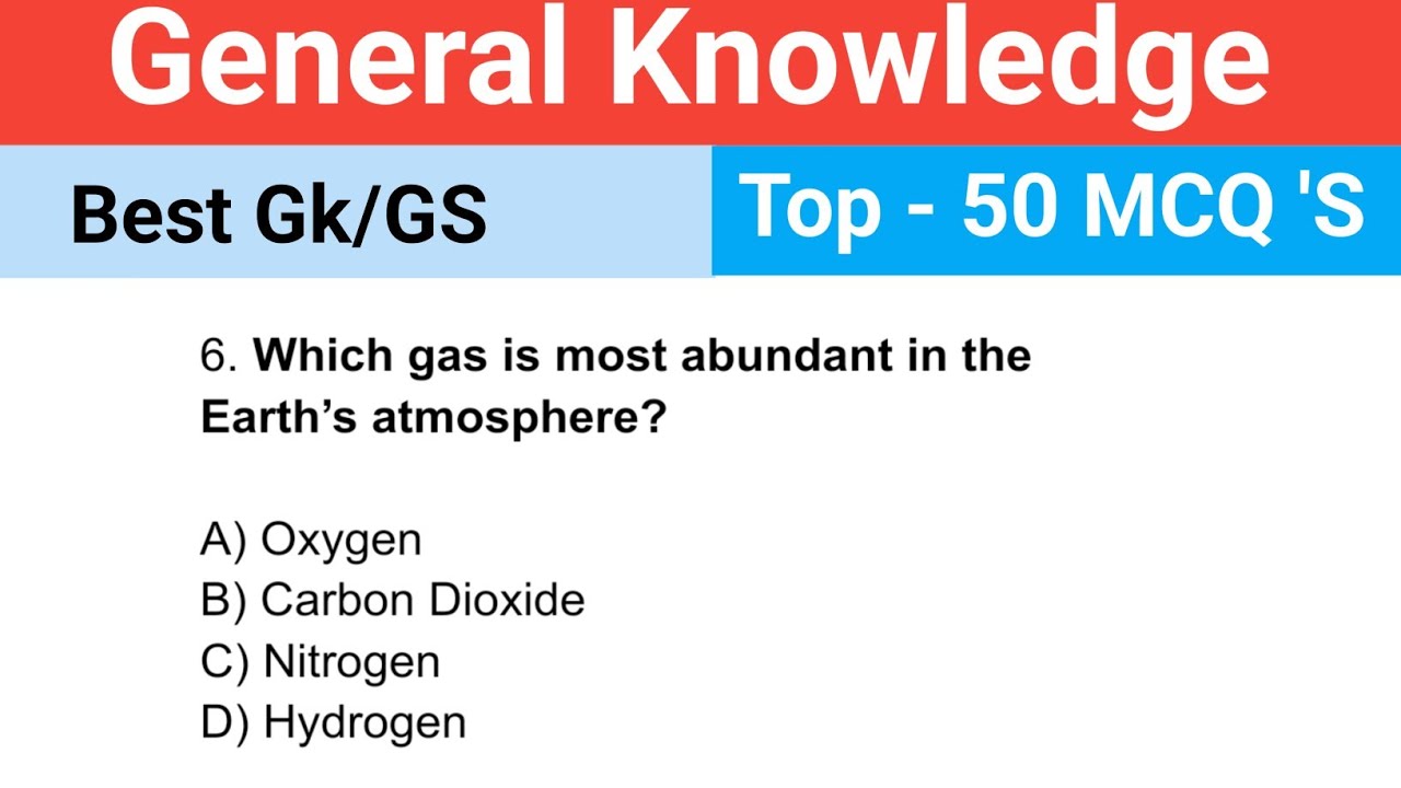 General knowledge Top 50 MCQ 'S Part - 6 For SSC Railway, BPSC, UPSC Exams 