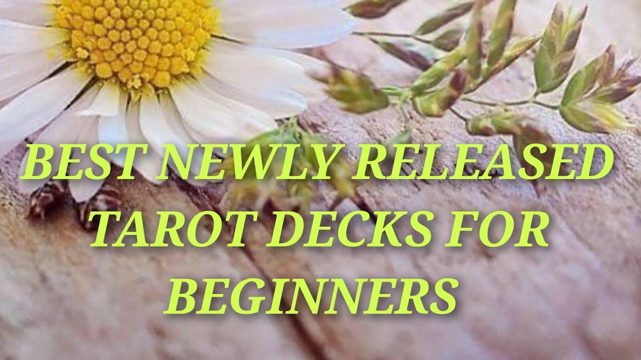 BEST NEWLY RELEASED TAROT DECKS FOR BEGINNERS 💥💫💯