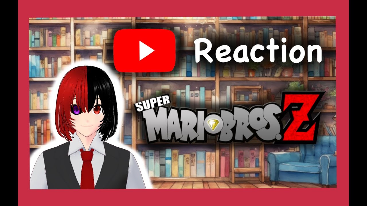 [WATCH-ALONG] Reacting to Super Mario Bros Z for the first time!!!