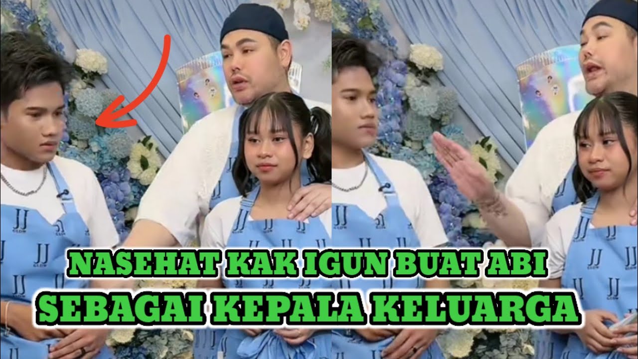 KAK IGUN BERI NASEHAT BUAT VALEN SEBAGAI KEPALA KELUARGA