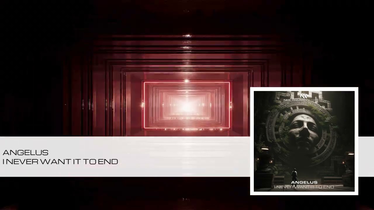 Angelus - I Never Want It To End