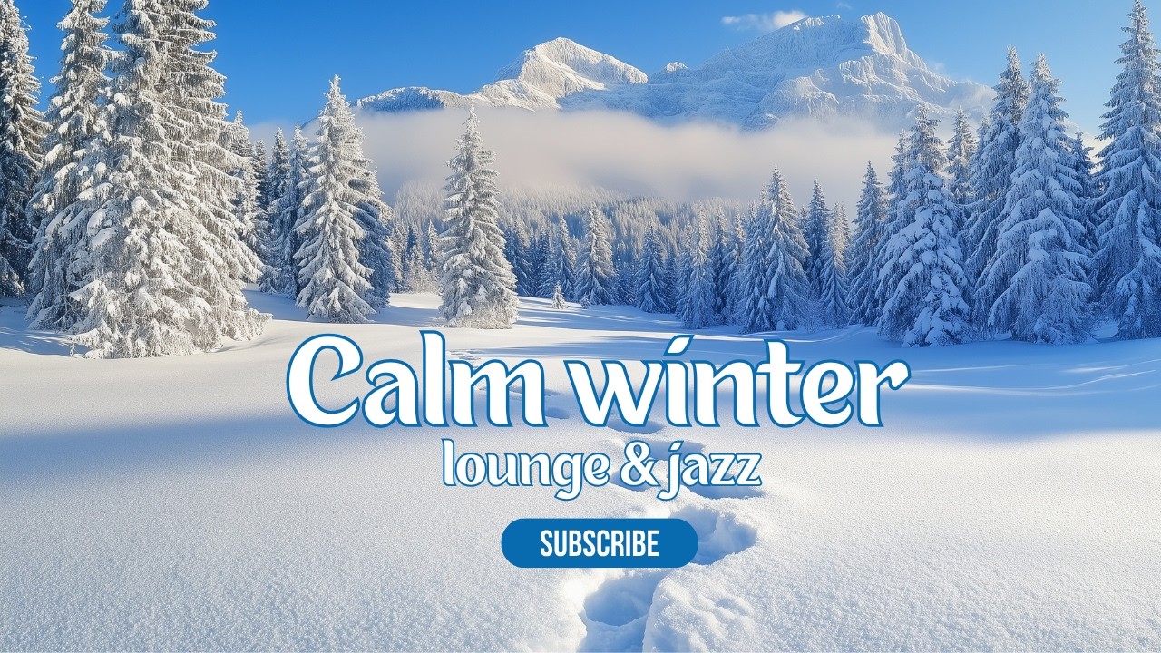 Cozy Winter Jazz Lounge 🎷 2H Relaxing Background Music