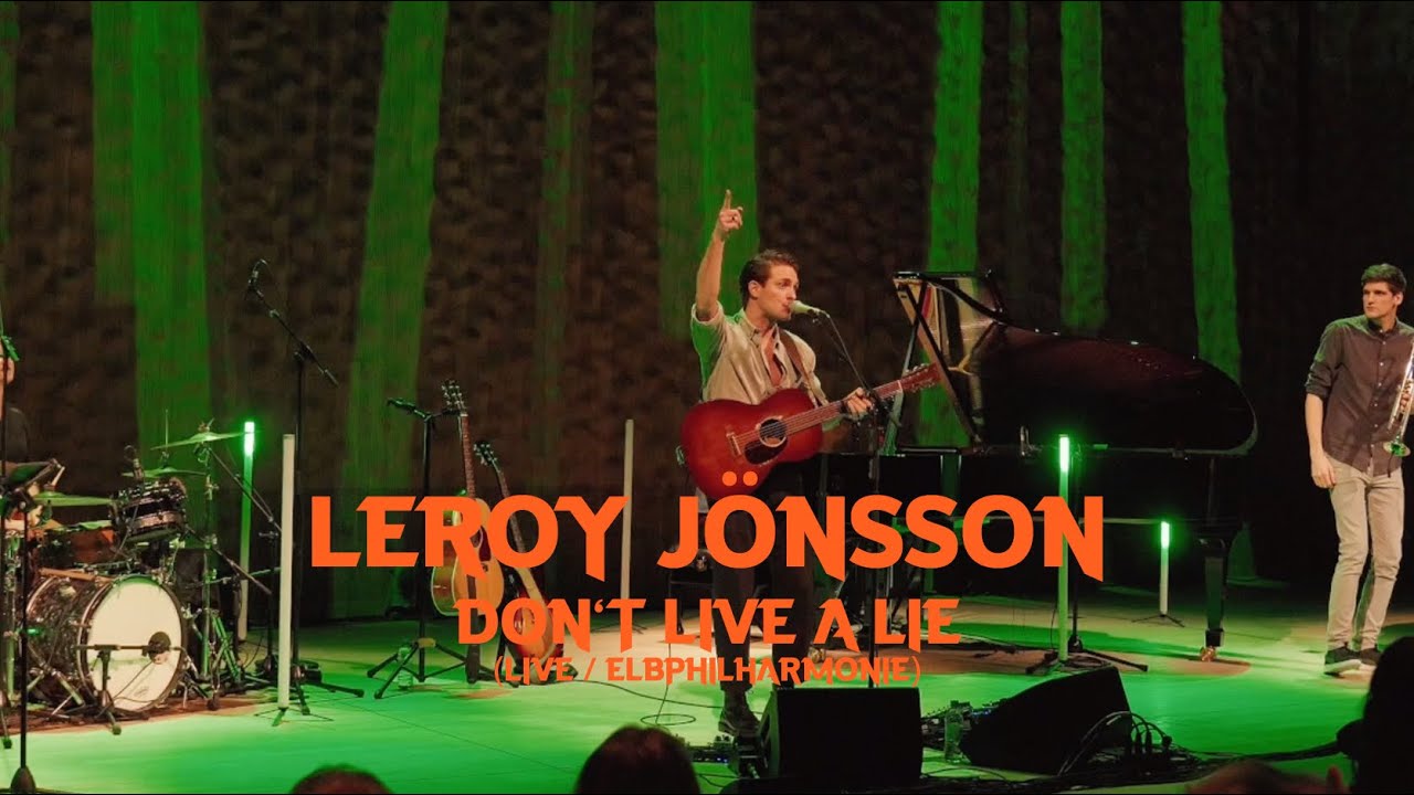 Leroy Jönsson - Don't Live a Lie (Live @Elbphilharmonie / Hamburg)