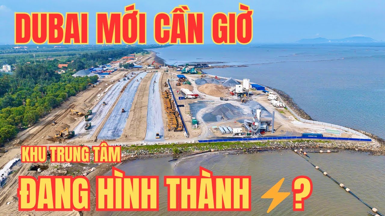 Lấn Biển Cần Giờ Tỷ Đô: Khu Trung Tâm Đang Hình Thành Ra Sao?