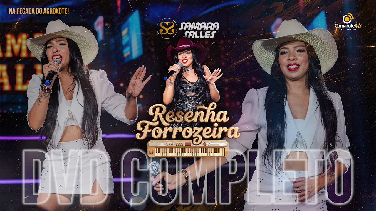 RESENHA FORROZEIRA - SAMARA SALLES (DVD COMPLETO AO VIVO EM GÔIANIA)