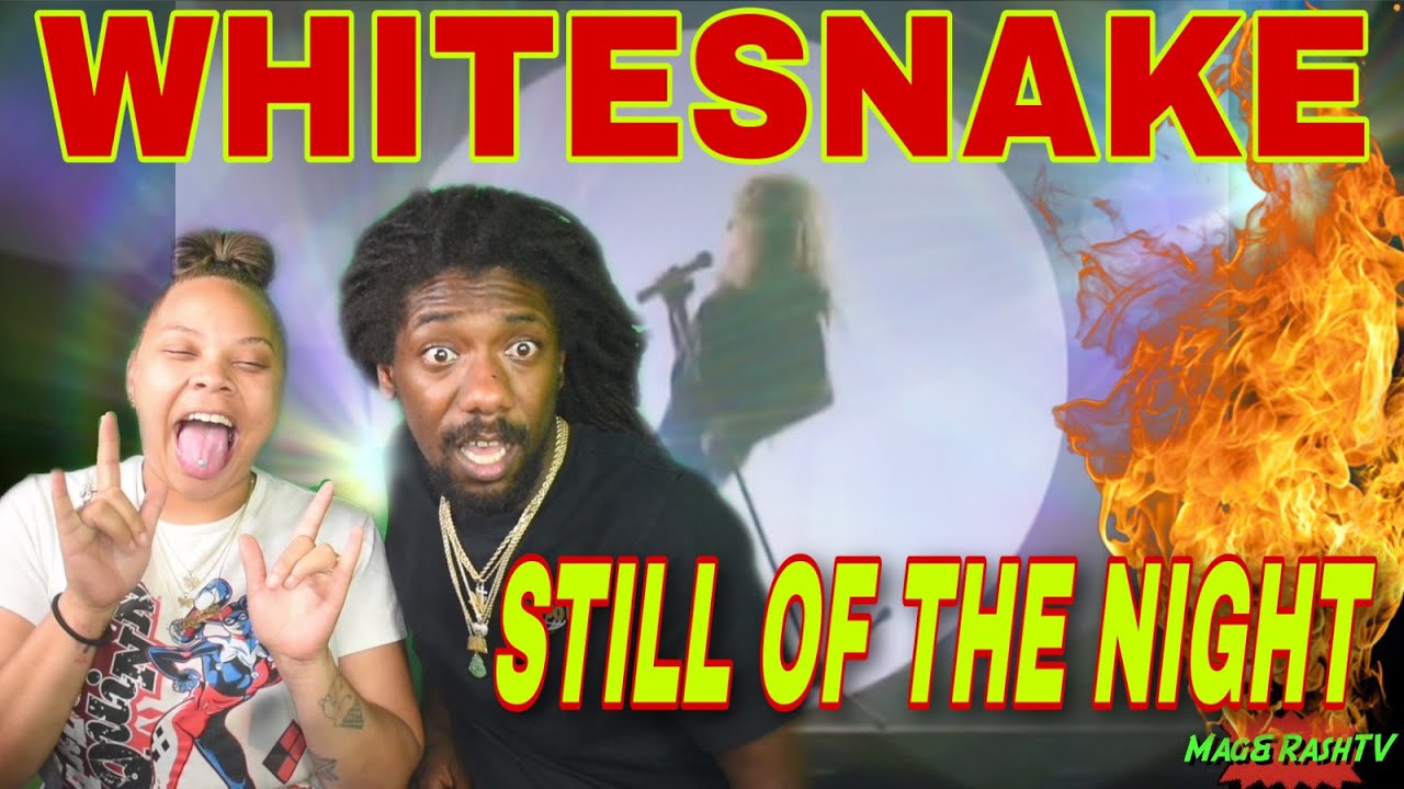 FIRST TIME HEARING Whitesnake - Still of the Night (Official Music Video) REACTION #Whitesnake
